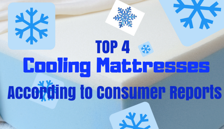 Which Mattresses Sleep Coolest? Top 4 Consumer Reports Picks