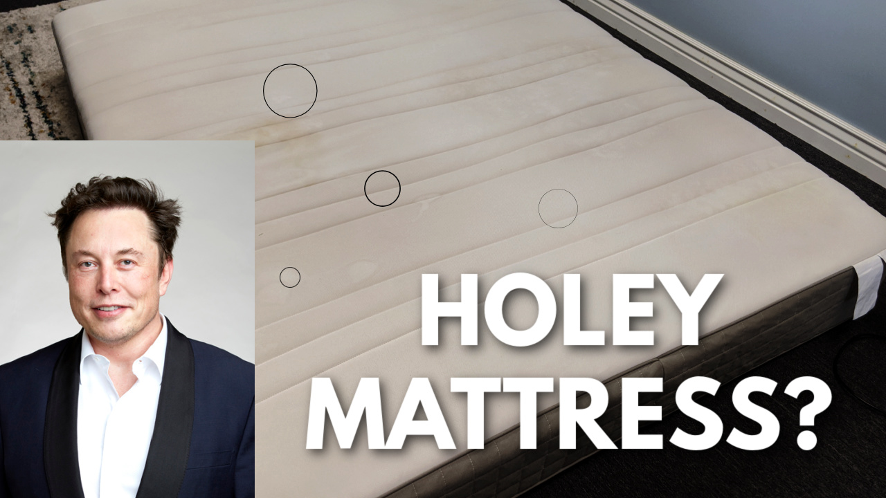 Elon Musk mattress has holes